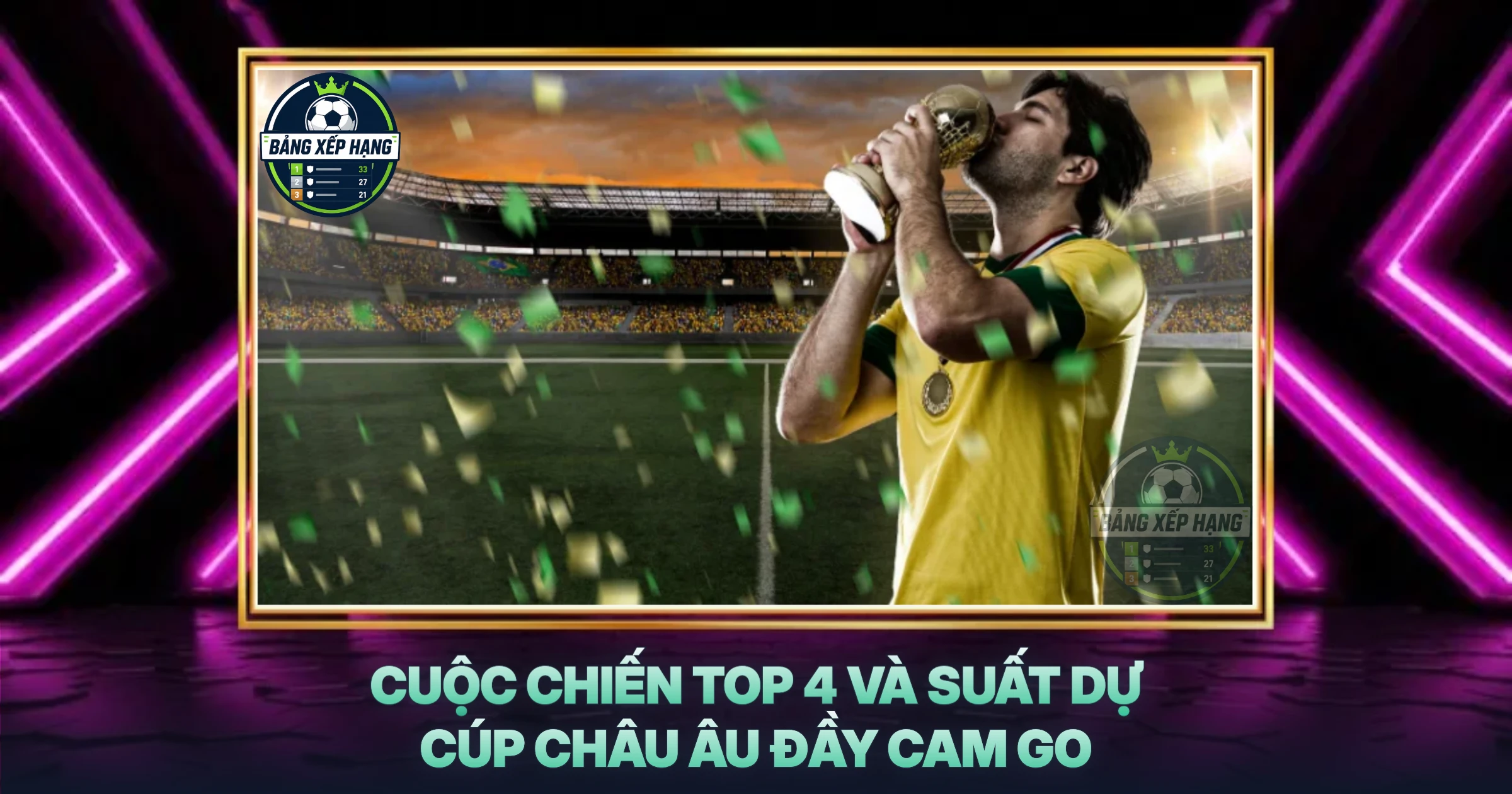 Cuộc Chiến Top 4 Và Suất Dự Cúp Châu Âu Đầy Cam Go