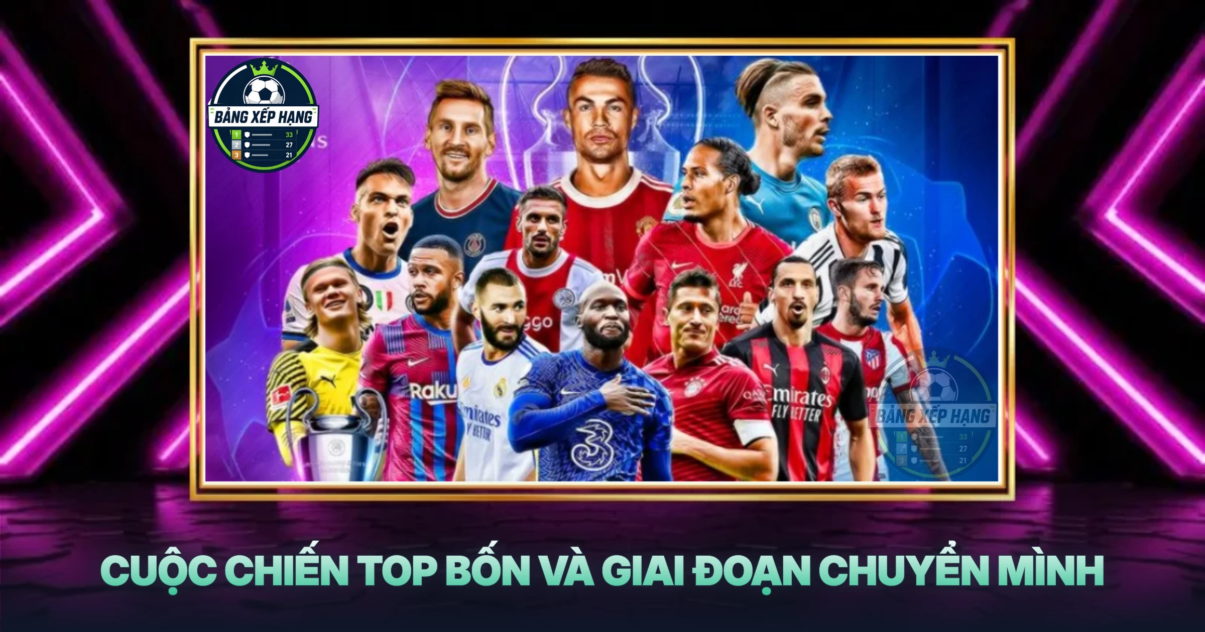 Cuộc Chiến Top Bốn Và Giai Đoạn Chuyển Mình