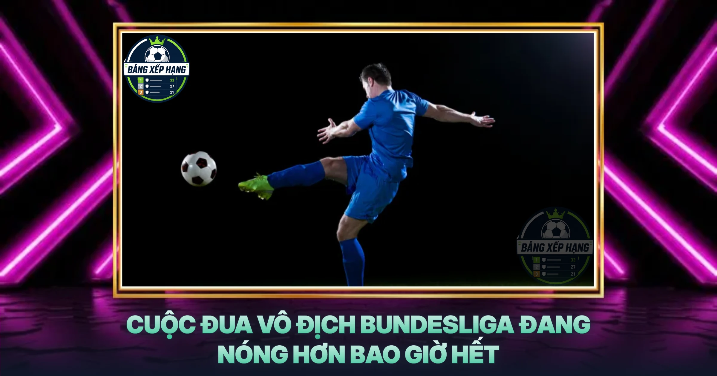 Cuộc Đua Vô Địch Bundesliga Đang Nóng Hơn Bao Giờ Hết
