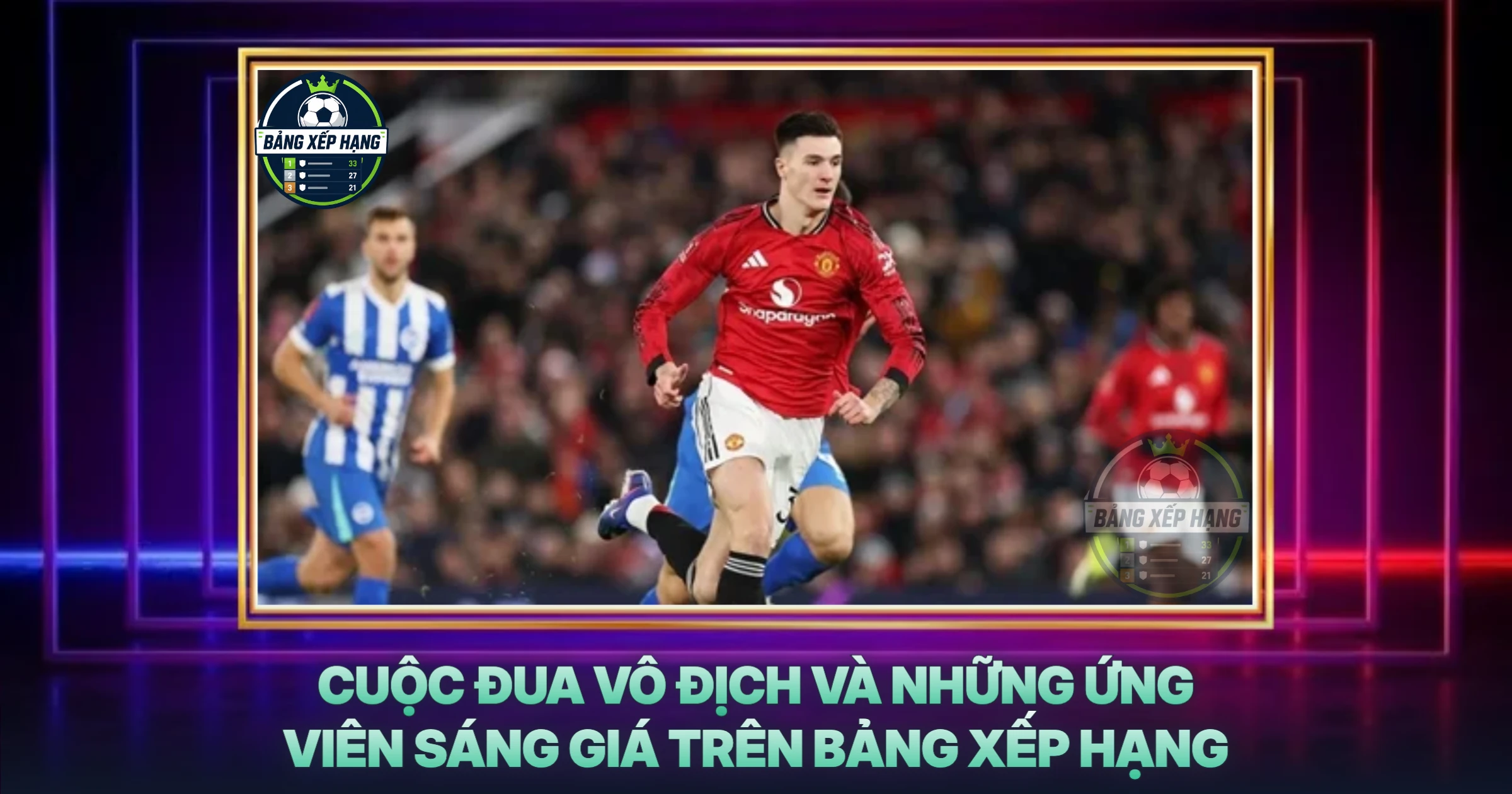 Cuộc Đua Vô Địch Và Những Ứng Viên Sáng Giá Trên Bảng Xếp Hạng