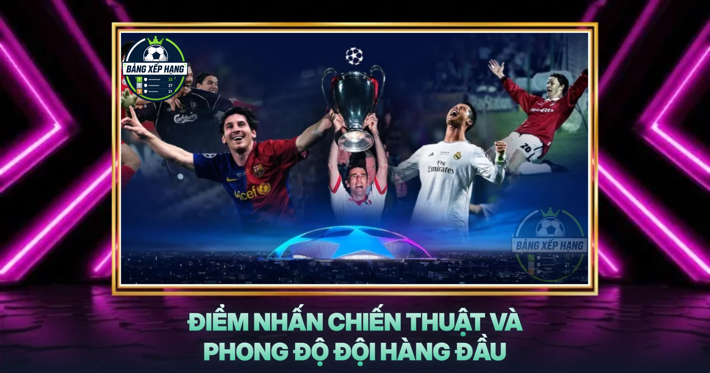 Điểm Nhấn Chiến Thuật Và Phong Độ Đội Hàng Đầu