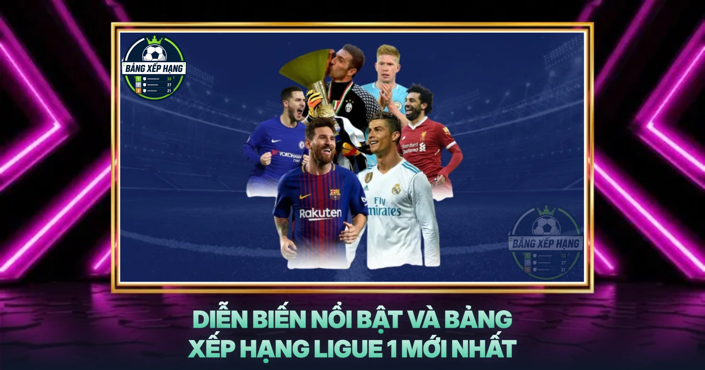 Diễn Biến Nổi Bật Và Bảng Xếp Hạng Ligue 1 Mới Nhất