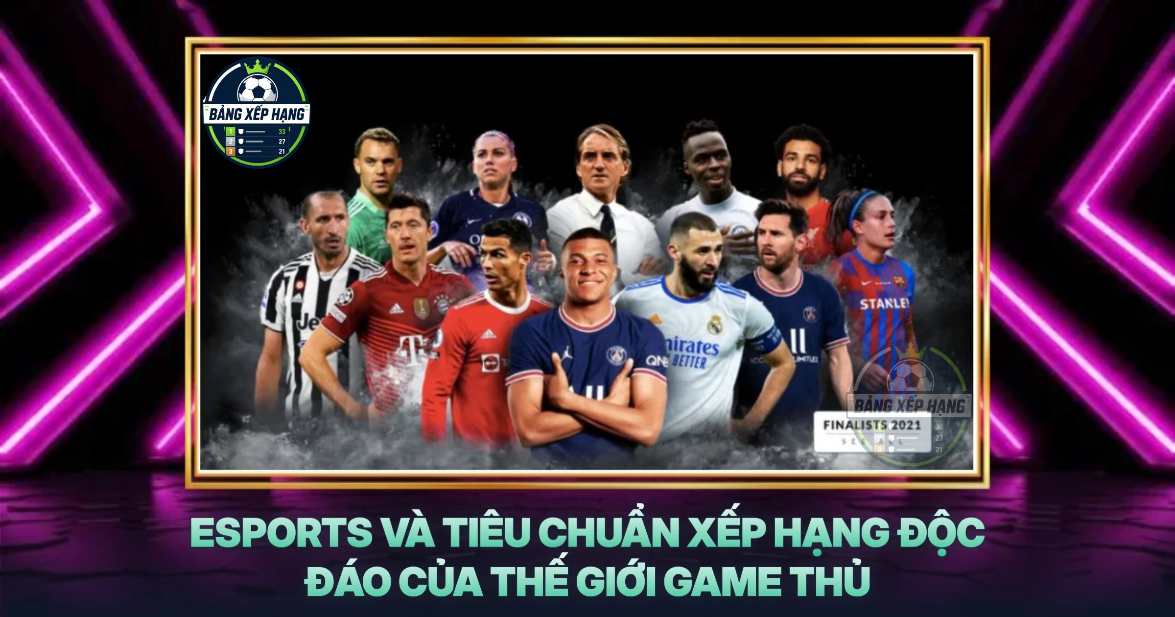 Esports Và Tiêu Chuẩn Xếp Hạng Độc Đáo Của Thế Giới Game Thủ