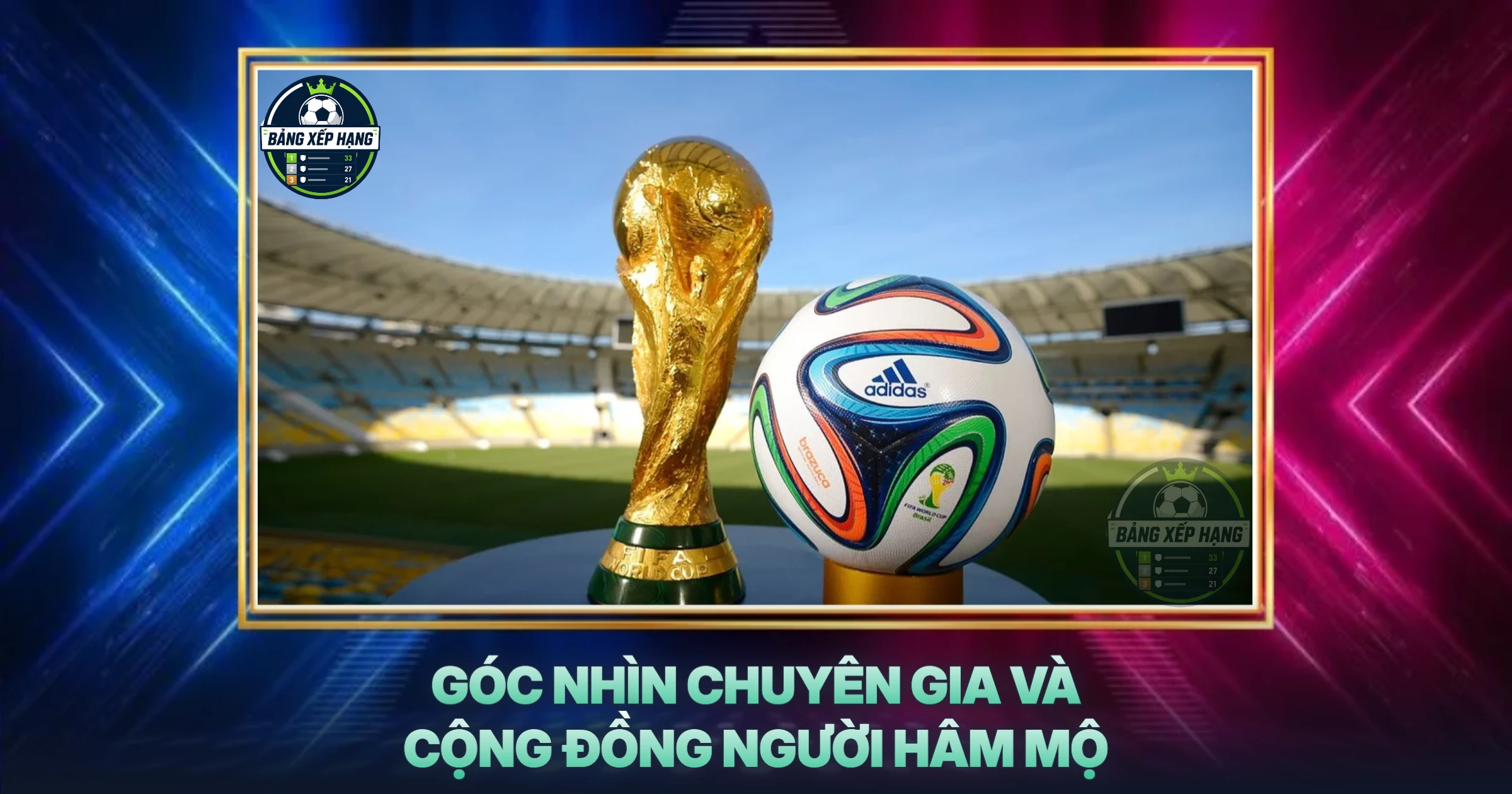 Góc Nhìn Chuyên Gia Và Cộng Đồng Người Hâm Mộ