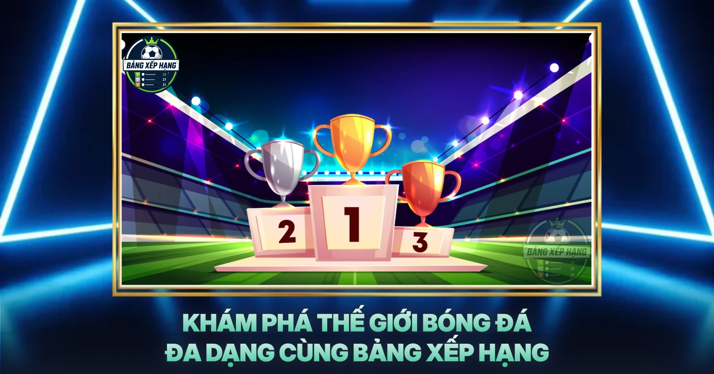 Khám Phá Thế Giới Bóng Đá Đa Dạng Cùng Bảng Xếp Hạng