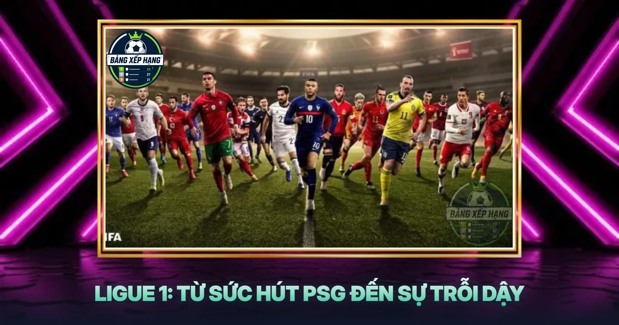 Ligue 1: Từ Sức Hút PSG Đến Sự Trỗi Dậy