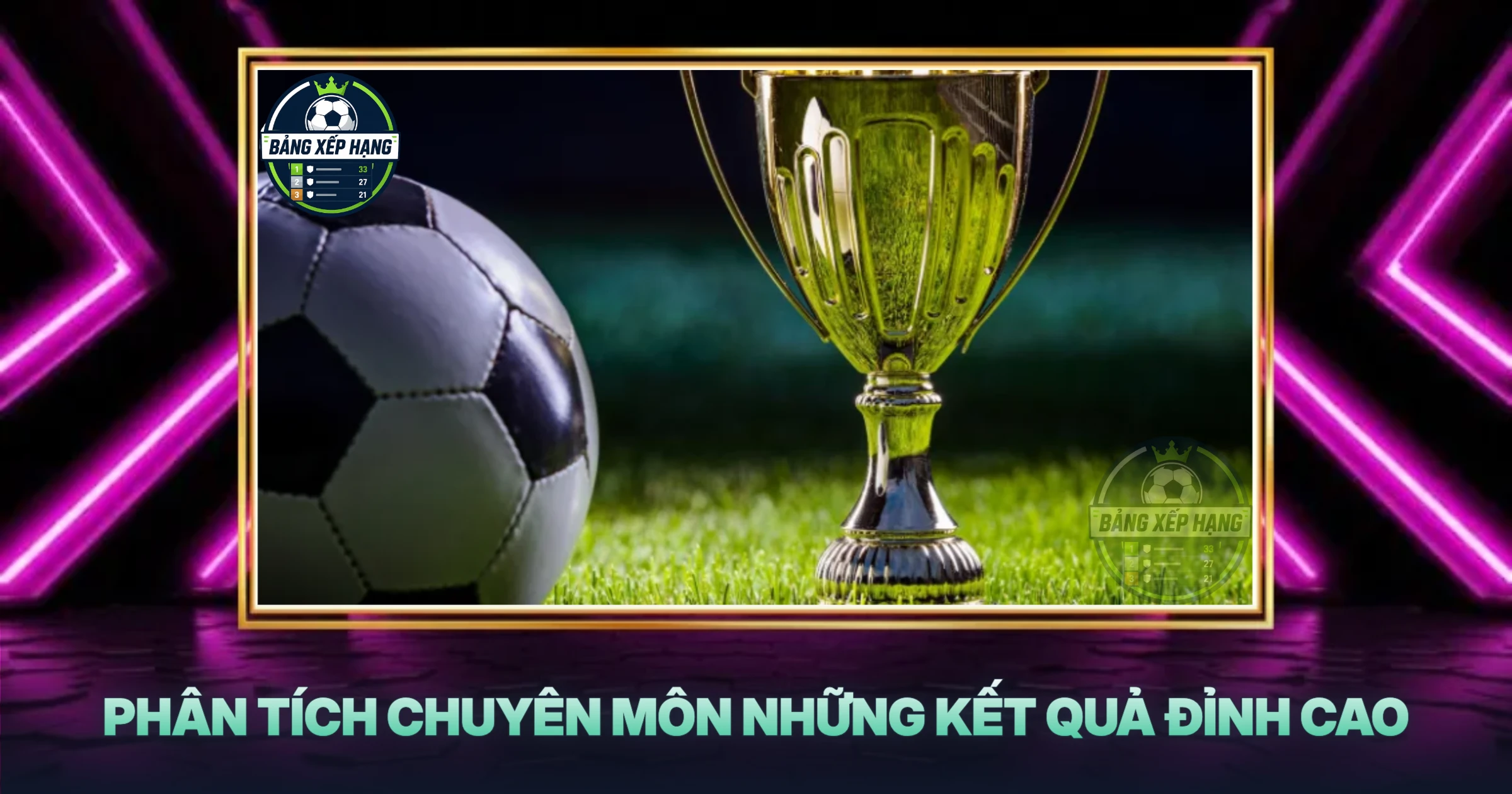 Phân Tích Chuyên Môn Những Kết Quả Đỉnh Cao