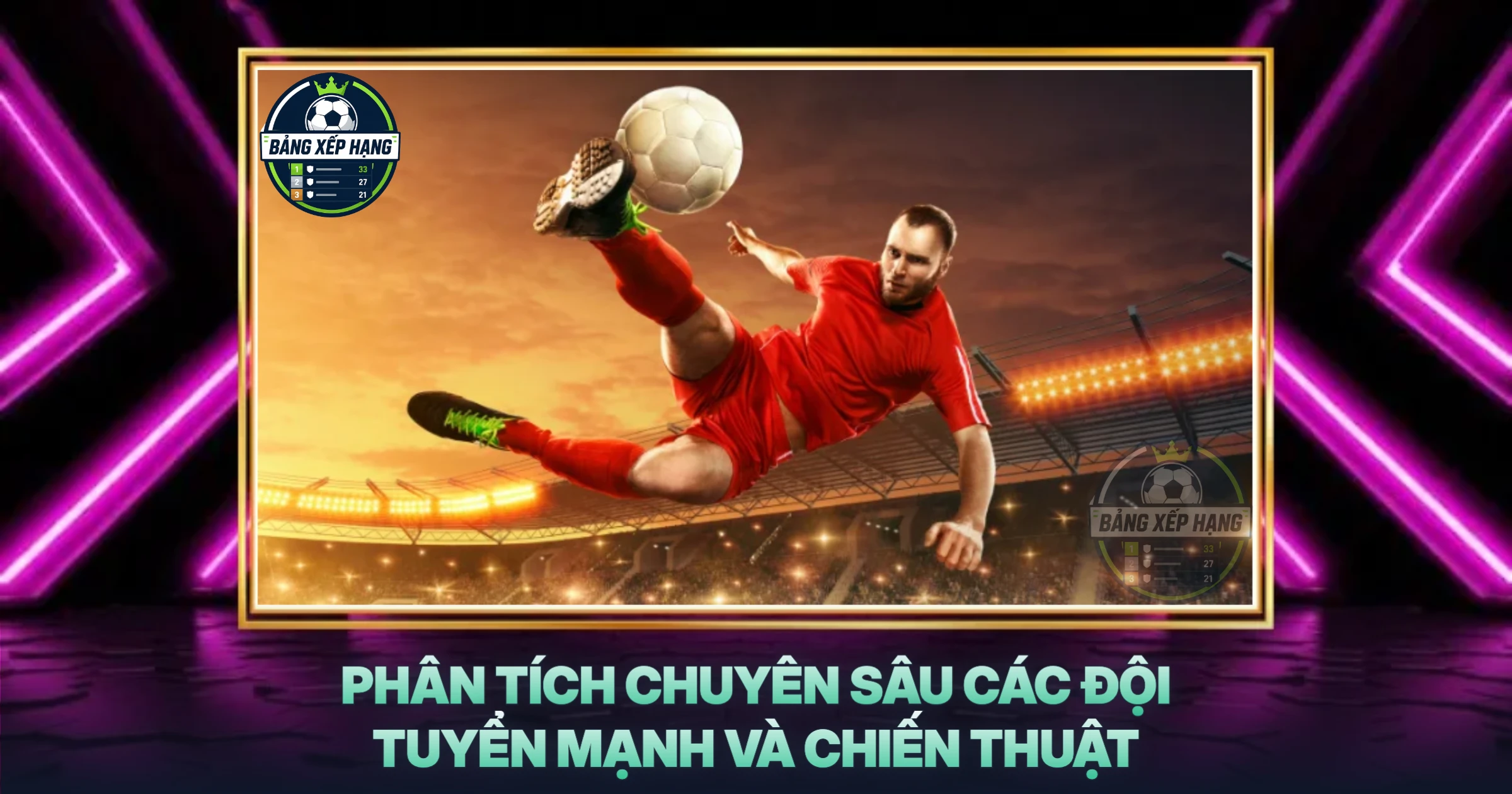 Phân Tích Chuyên Sâu Các Đội Tuyển Mạnh Và Chiến Thuật