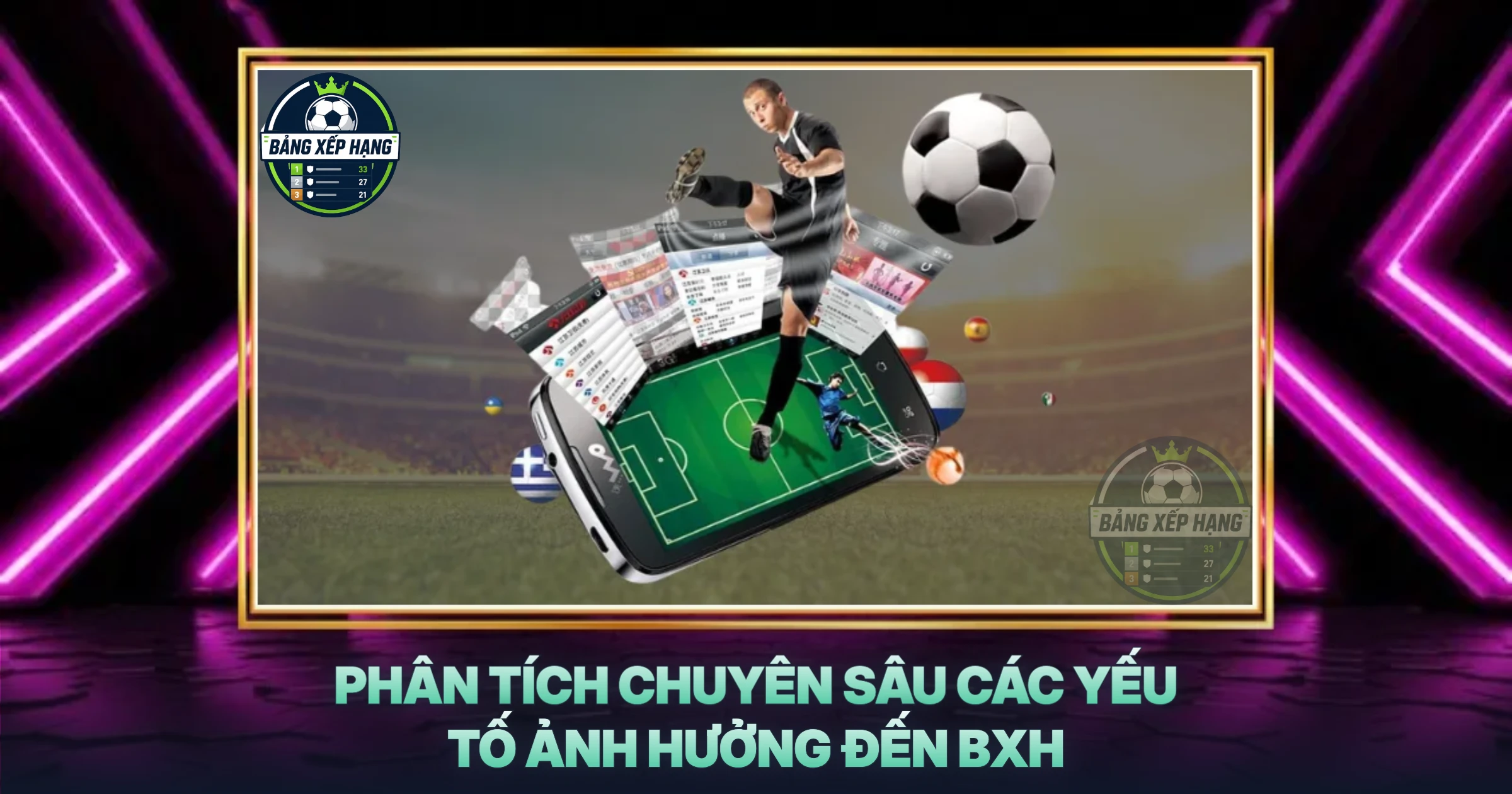 Phân Tích Chuyên Sâu Các Yếu Tố Ảnh Hưởng Đến BXH