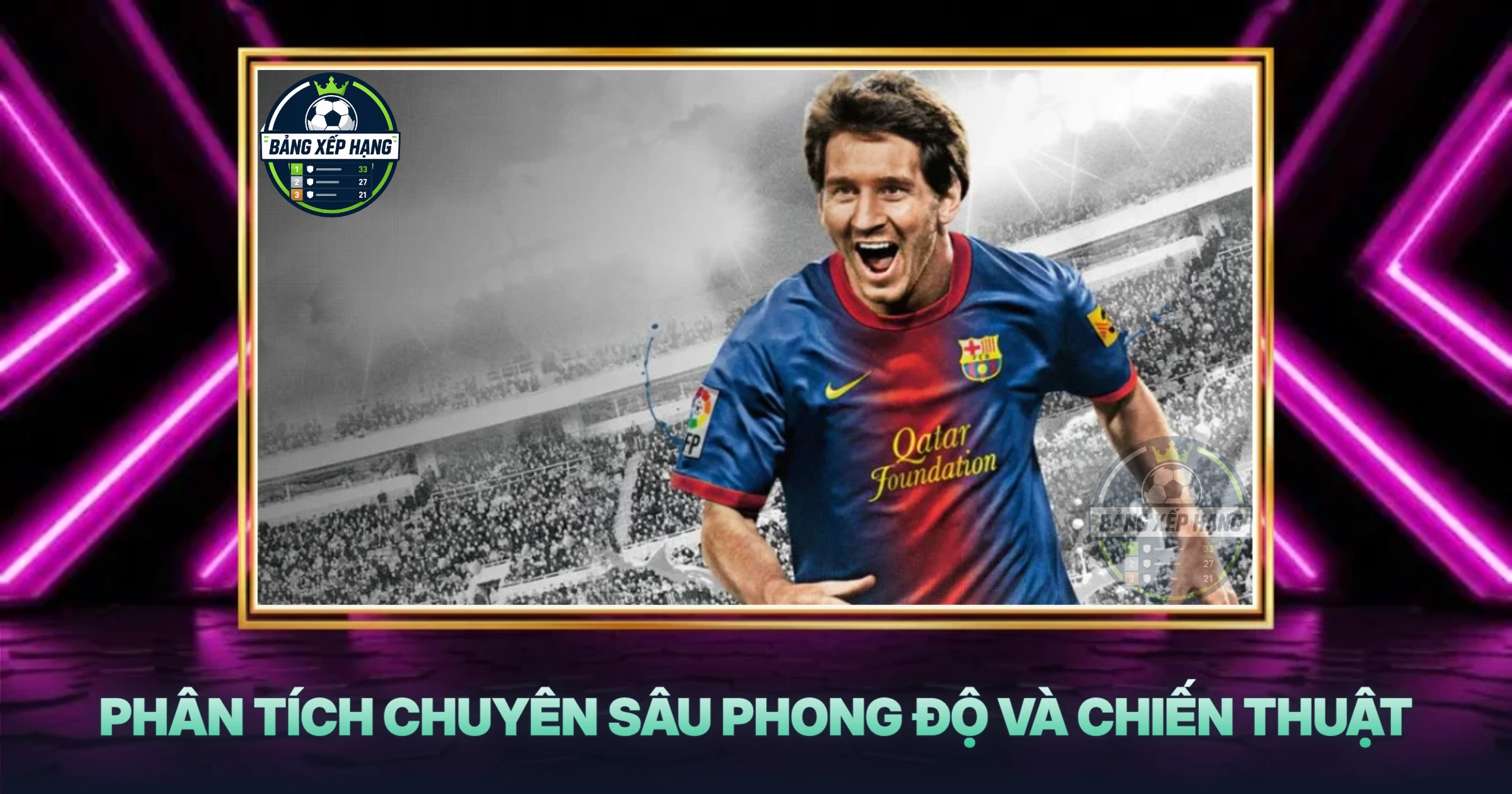 Phân Tích Chuyên Sâu Phong Độ Và Chiến Thuật