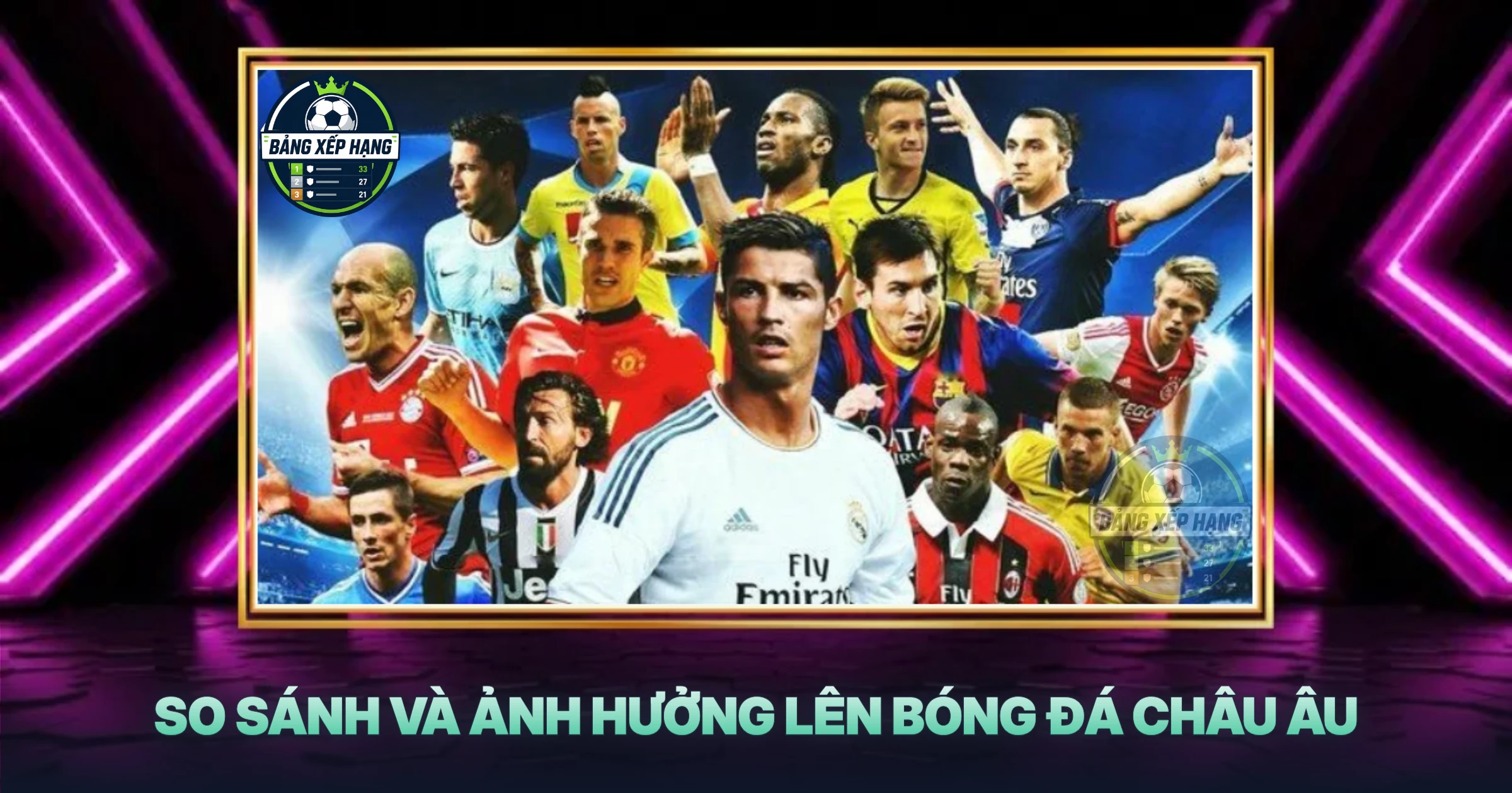 So Sánh Và Ảnh Hưởng Lên Bóng Đá Châu Âu