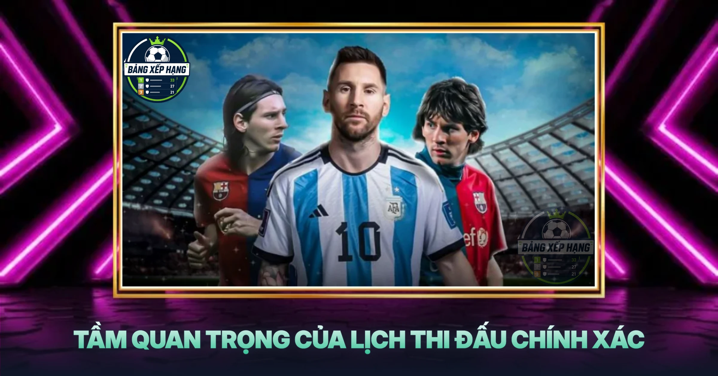 Tầm Quan Trọng Của Lịch Thi Đấu Chính Xác